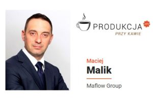Produkcja przy kawie pod redakcją Automotive Production Support - Maciej Malik Maflow Group