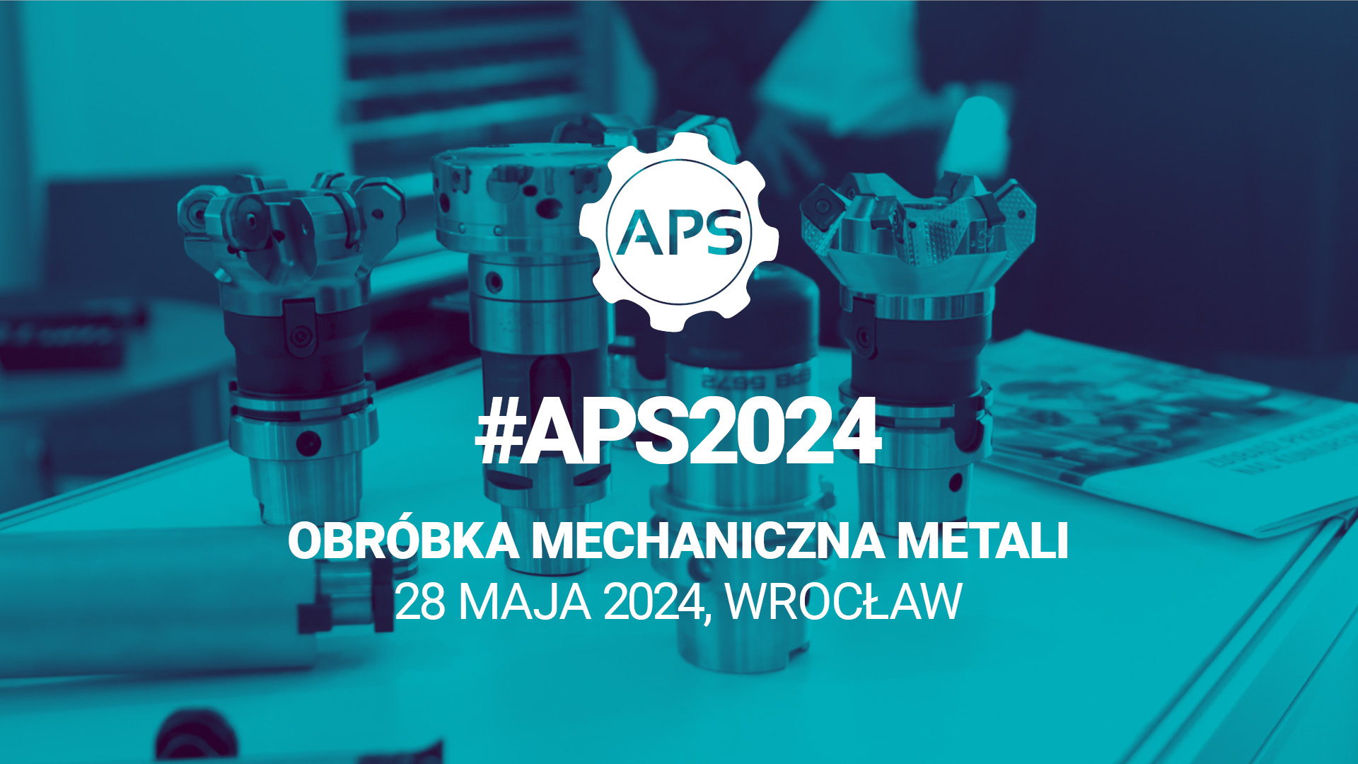 APS prezentuje specjalistyczne szkolenie Obrobka-mechaniczna-metali-2024